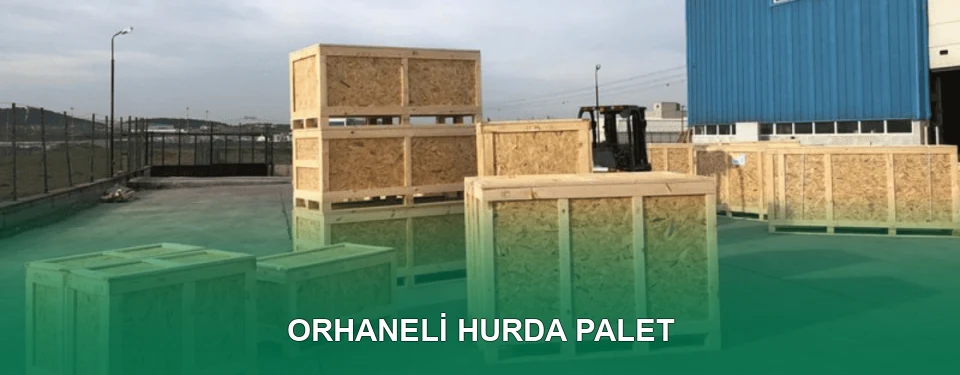 Orhaneli Hurda Palet Alımı