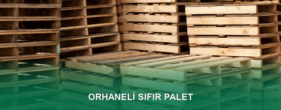 Orhaneli Sıfır Palet Satışı